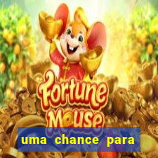 uma chance para lutar filme completo dublado